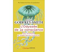 L'Odyssée de la conscience Vie animale et expérience humaine - Peter Godfrey-Smith - Flammarion - Poche - Essai
