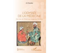L'odyssée de la médecine Des rives de l'Orient aux rivages de l'Occident - Hamdan Ali - L'harmattan - broché - Essai