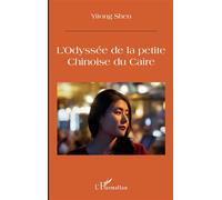 L'odyssée De La Petite Chinoise Du Caire | Occasion