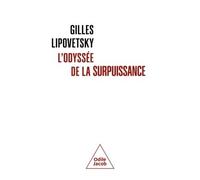 L'Odyssée de la surpuissance - Gilles Lipovetsky - Odile Jacob - broché - Essai