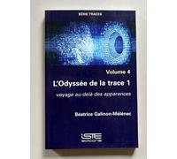 L'odyssée De La Trace T.1 - Voyage Au-Delà Des Apparences