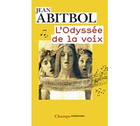 Jean Abitbol – L'Odyssée de la voix – Qu'est-ce que la voix humaine ? – Poche
