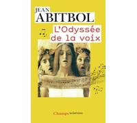 Jean Abitbol – L'Odyssée de la voix – Qu'est-ce que la voix humaine ? – Poche