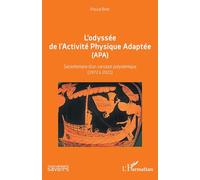 L'odyssée de l'activité physique adaptée (APA) – Sociohistoire d'un concept polysémique 1972-2021
