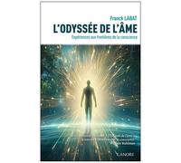 L'odyssée De L'âme - Expériences Aux Frontières De La Conscience