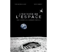 L'odyssée De L'espace - Une Histoire De La Conquête Spatiale
