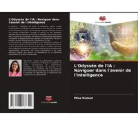 L'odyssée De L'ia : Naviguer Dans L'avenir De L'intelligence