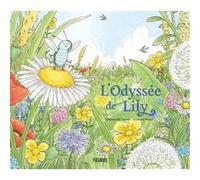 Emmanuelle Kecir-Lepetit – L'odyssée de Lily – Album jeunesse – Cartonné – Fleurus