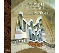 L'odyssée de l'orgue de La Réole - 1765-2015