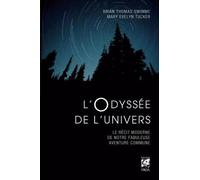 L'odyssée De L'univers - Le Récit Moderne De Notre Fabuleuse Aventure Commune