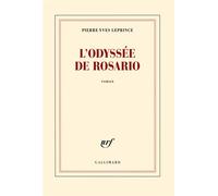 Pierre-Yves Leprince – L'odyssée de Rosario – Gallimard