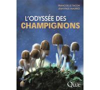 L'odyssée des champignons - François Le Tacon - Quae - broché - Beau livre
