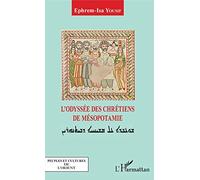 L'odyssée des chrétiens de Mésopotamie