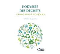 L'odyssée des déchets: Du big bang à nos jours