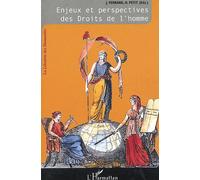 L'odyssée Des Droits De L'homme Tome 3 - Enjeux Et Perspectives Des Droits De L'homme