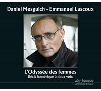 L'odyssée Des Femmes - Récit Homérique À Deux Voix
