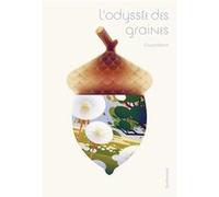 Cruschiform – L'odyssée des graines – Gallimard Jeunesse – Cartonné