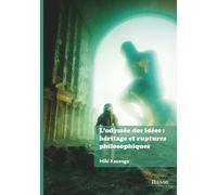 L'odyssée des idées : héritage et ruptures philosophiques