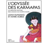 L'Odyssée des Karmapas : La grande histoire des lamas à la Coiffe Noire – Les Éditions Albin Michel