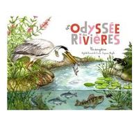 L'ODYSSÉE DES RIVIÈRES (COLL. OHÉ LA SCIENCE !)