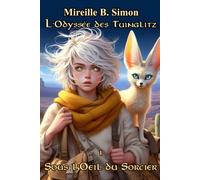 L'Odyssée des Tuinglitz: Sous l'Oeil du Sorcier