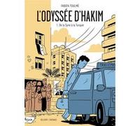 L'Odyssée d'Hakim T01 - De la Syrie à la Turquie Fabien Toulmé (Auteur)
