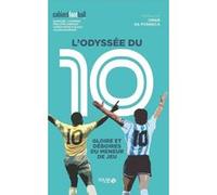 L'odyssée Du 10 - Gloire Et Déboires Du Meneur De Jeu