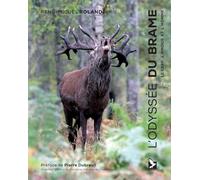 L'odyssée du brâme: Le cerf, l'amour et l'homme