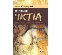 L'odyssée Du Dernier Néandertal Tome 2 - Le Pouvoir D'iktia
