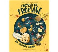 L'Odyssée du fromage Une histoire affinée - Morgan Sicard - Dunod - broché - Bande dessinée