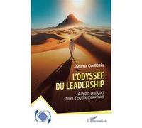 L'odyssée du leadership 24 leçons pratiques tirées d'expériences vécues - Adama Coulibaly - L'harmattan - broché - Guide