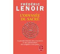 L'Odyssée du sacré Frédéric Lenoir (Auteur)