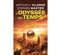L'Odyssée du Temps, T2 : Tempête solaire Arthur C. Clarke (Auteur), Stephen Baxter (Auteur)