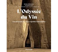 L'Odyssée du Vin Tour du monde des vins et vignobles remarquables - Jérémy Cukierman - Dunod - relié - Beau livre
