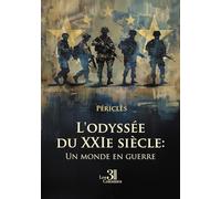 L'odyssée du XXIe siècle: Un monde en guerre
