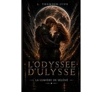 L'ODYSSÉE D'ULYSSE: La Lumière de Séléné