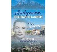 L'odyssée d'un enfant de la guerre: 1936-1968: L'odyssée d'un enfant de la guerre: 1936-1968