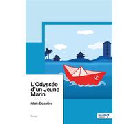 L'Odyssée d'un Jeune Marin - Alain Bessière - Nombre 7 - broché - Roman
