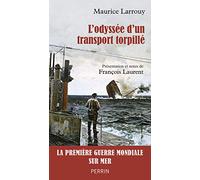 L'Odyssée d'un transport torpillé: 1914-1917