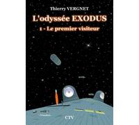 L'odyssée Exodus Tome 1 Le premier visiteur - Thierry Vergnet - Bookmundo - broché - Roman