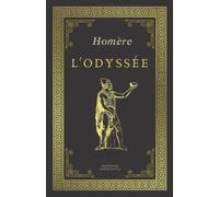 L'ODYSSEE | Homère: Texte intégral (Annoté d'une biographie)