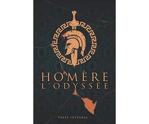 L'Odyssée - Homère - Texte intégral: Édition illustrée | L’Iliade épopée de la Grèce antique aede d'Homere | Collection Luxe | 360 pages Format 15,24 cm x 22,86 cm