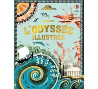 L'Odyssée illustrée – Contes et histoires illustrés – Dès 8 ans – Usborne