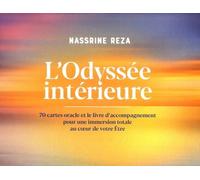 L'odyssée Intérieure - 70 Cartes Oracle Et Le Livre D'accompagnement Pour Une Immersion Totale Au Coeur De Votre Etre