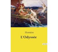 L'Odyssée: Les aventures d'Ulysse et les défis de Télémaque