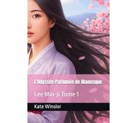 L'Odyssée Parfumée de Manosque: Lee Min-ji Tome 1
