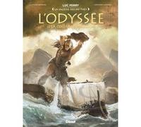 L'Odyssée - Tome 01 Luc Ferry (Editeur en chef), Clotilde Bruneau (Auteur), Giovanni Lorusso (Dessinateur)