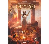 L'Odyssée - Tome 02 Luc Ferry (Editeur en chef), Clotilde Bruneau (Auteur), Giuseppe Baiguera (Dessinateur)