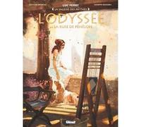 L'Odyssée - Tome 03 Luc Ferry (Editeur en chef), Clotilde Bruneau (Auteur), Giuseppe Baiguera (Dessinateur)