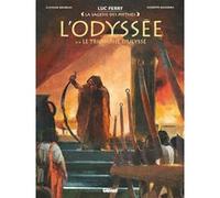 L'Odyssée - Tome 04 Luc Ferry (Editeur en chef), Clotilde Bruneau (Auteur), Giuseppe Baiguera (Dessinateur)